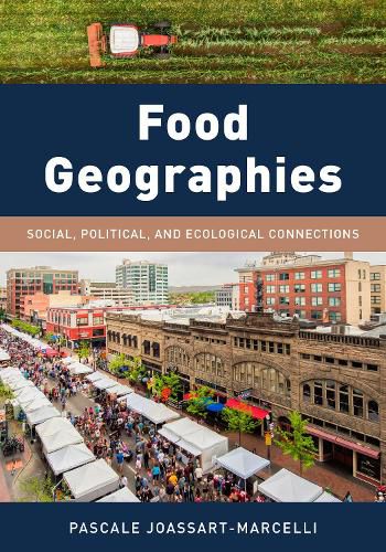 Cover image for Food Geographies: Social, Political, and Ecological Connections
