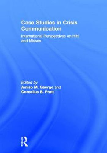 Cover image for Case Studies in Crisis Communication: International Perspectives on Hits and Misses