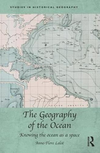 Cover image for The Geography of the Ocean: Knowing the ocean as a space