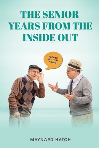 Cover image for The Senior Years from the Inside Out