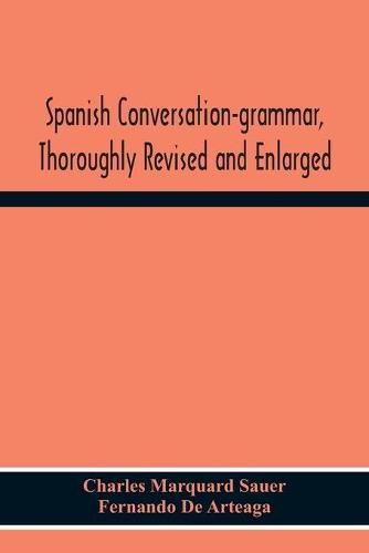 Cover image for Spanish Conversation-Grammar, Thoroughly Revised And Enlarged