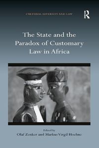 Cover image for The State and the Paradox of Customary Law in Africa