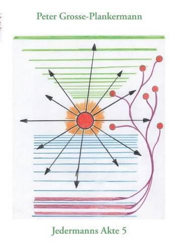 Jedermanns Akte 5: Phantastische Geschichten, die wahr sein koennen - Buch 5