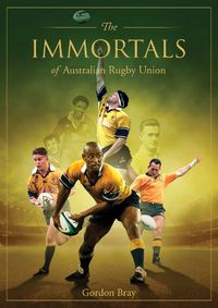 Cover image for Immortals of Australian Rugby Union