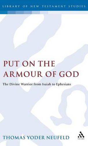 Cover image for Put on the Armour of God: The Divine Warrior from Isaiah to Ephesians