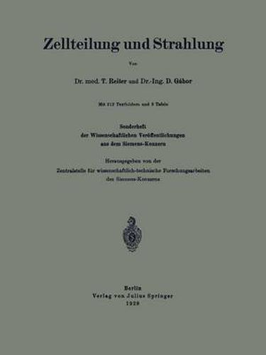 Cover image for Zellteilung Und Strahlung: Sonderheft Der Wissenschaftlichen Veroeffentlichungen Aus Dem Siemens-Konzern