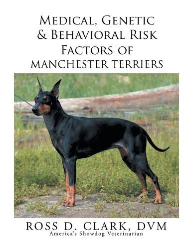 Cover image for Medical, Genetic & Behavioral Risk Factors of Manchester Terriers