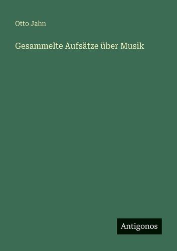 Cover image for Gesammelte Aufsaetze ueber Musik