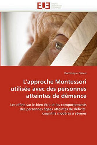Cover image for L'Approche Montessori Utilisee Avec Des Personnes Atteintes de Demence