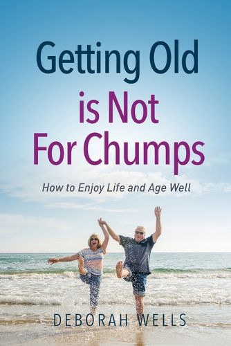 Cover image for Getting Old Is Not For Chumps