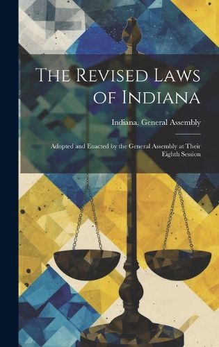 Cover image for The Revised Laws of Indiana