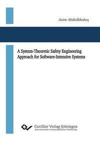 Cover image for A System-Theoretic Safety Engineering Approach for Software-Intensive Systems