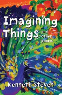 Cover image for Imagining Things and other poems