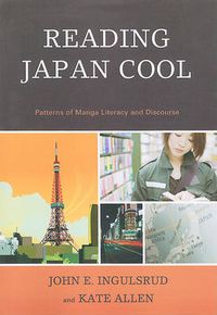 Cover image for Reading Japan Cool: Patterns of Manga Literacy and Discourse