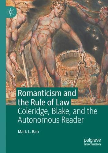Cover image for Romanticism and the Rule of Law: Coleridge, Blake, and the Autonomous Reader