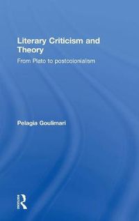 Cover image for Literary Criticism and Theory: From Plato to postcolonialism