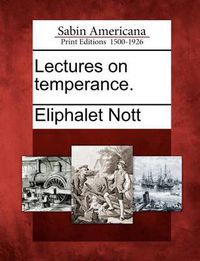 Cover image for Lectures on Temperance.