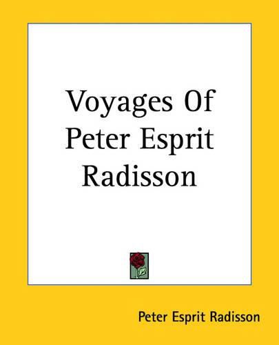 Cover image for Voyages Of Peter Esprit Radisson