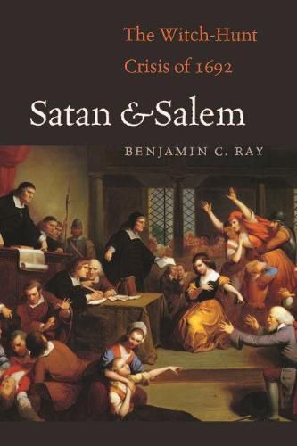 Cover image for Satan and Salem: The Witch-Hunt Crisis of 1692