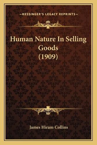 Cover image for Human Nature in Selling Goods (1909)