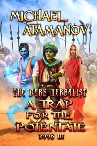 Cover image for A Trap for the Potentate (The Dark Herbalist Book #3): LitRPG series