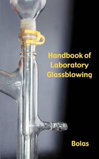 Cover image for A Handbook of Laboratory Glassblowing (Concise Edition)