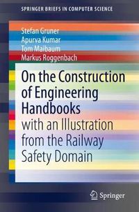 Cover image for On the Construction of Engineering Handbooks: with an Illustration from the Railway Safety Domain