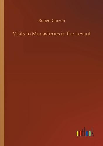 Visits to Monasteries in the Levant