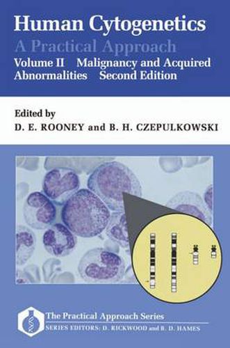 Cover image for Human Cytogenetics: A Practical Approach: Volume II: Malignancy and Acquired Abnormalities