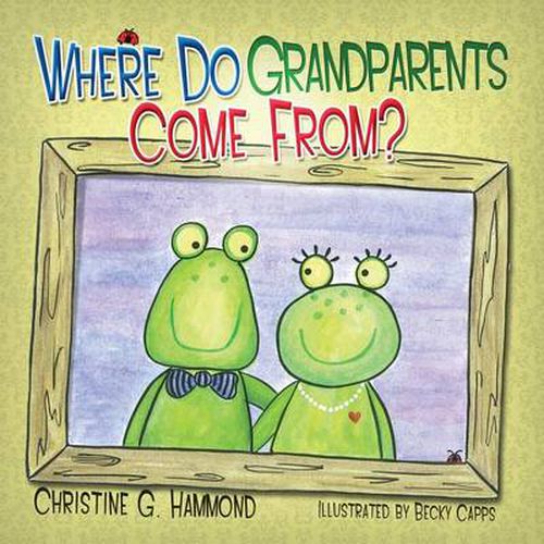 Cover image for Where Do Grandparents Come From?