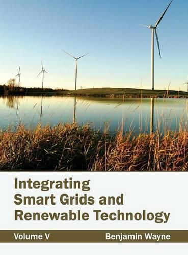 Cover image for Integrating Smart Grids and Renewable Technology: Volume V