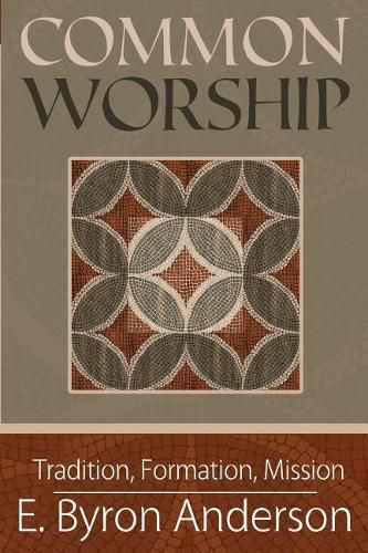 Cover image for Common Worship: Tradition, Formation, Mission