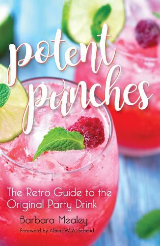 Cover image for Potent Punches: The Retro Guide to the Original Party Drink