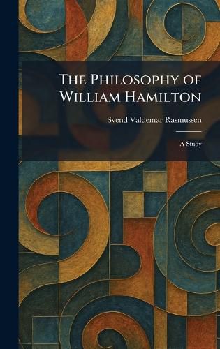 Cover image for The Philosophy of William Hamilton