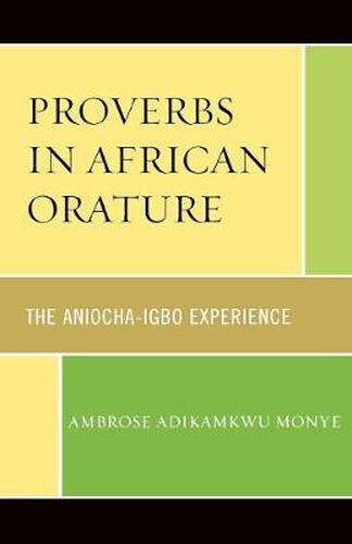 Cover image for Proverbs in African Orature: The Aniocha-Igbo Experience
