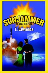 Cover image for Sunjammer: To Sail in Space