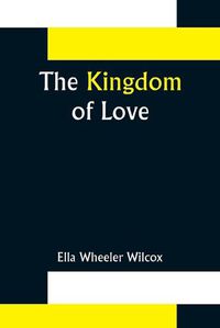 Cover image for The Kingdom of Love