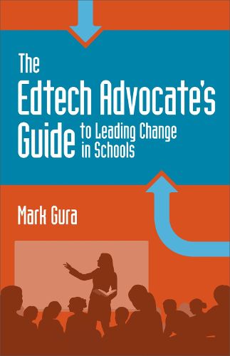 Cover image for The Edtech Advocate's Guide to Leading Change in Schools