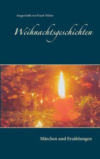 Cover image for Weihnachtsgeschichten: Marchen und Erzahlungen