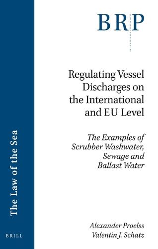 Cover image for Regulating Vessel Discharges on the International and EU Level: The Examples of Scrubber Washwater, Sewage and Ballast Water