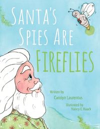 Cover image for Santa's Spies Are Fireflies