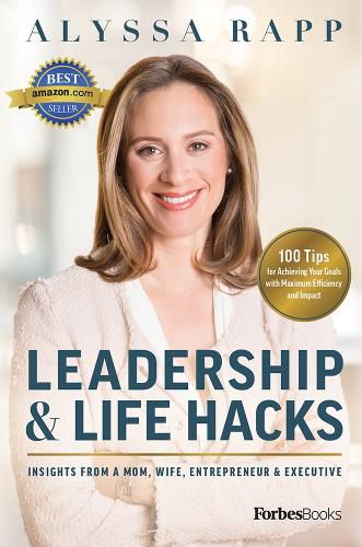 Cover image for Leadership & Life Hacks: Insights from a Mom, Wife, Entrepreneur & Executive