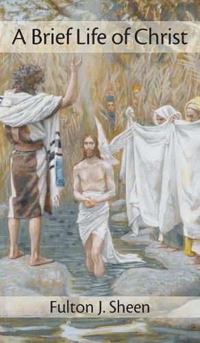 Brief Life of Christ