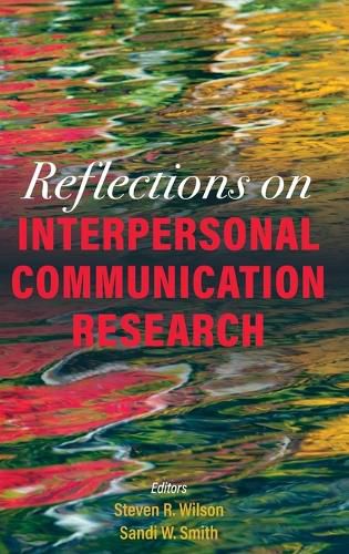 Reflections on Interpersonal Communication Research