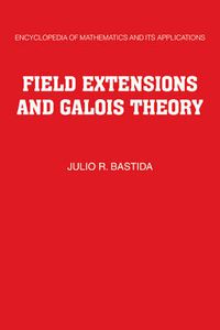 Cover image for Field Extensions and Galois Theory