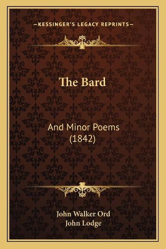 The Bard: And Minor Poems (1842)