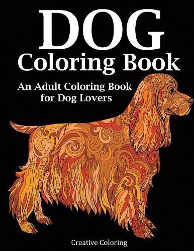 Cover image for Dog Coloring Book: An Adult Coloring Book for Dog Lovers