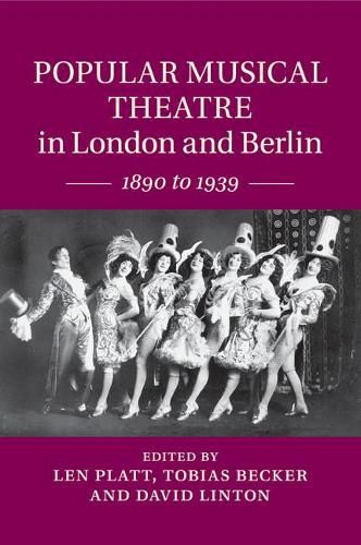 Popular Musical Theatre in London and Berlin: 1890 to 1939