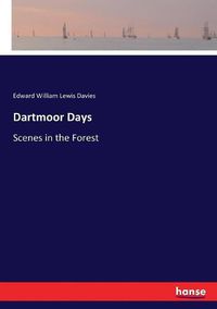 Cover image for Dartmoor Days: Scenes in the Forest