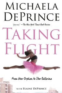 Cover image for Taking Flight: From War Orphan to Star Ballerina